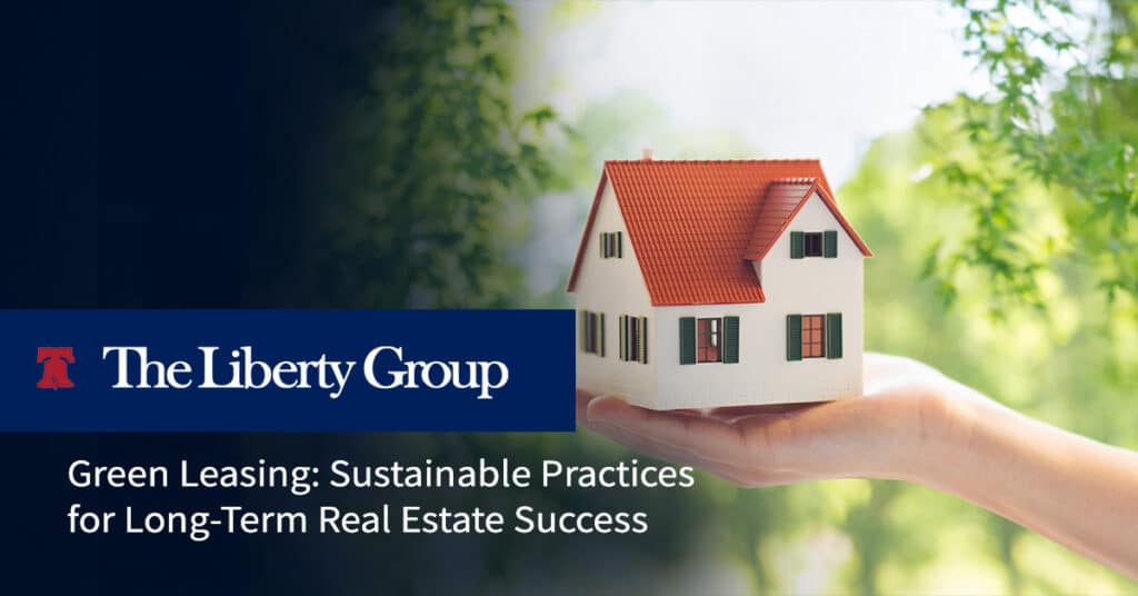 Green Leasing: Sustainable Practices for Long-Term Real Estate Success